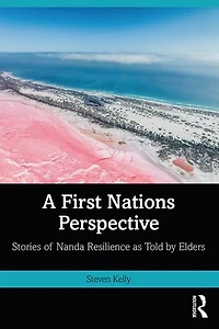 A First Nations Perspective: Stories of Nanda Resilience as Told by Elders
