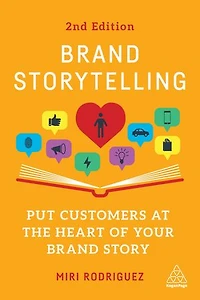 Brand Storytelling: Put Customers at the Heart of Your Story