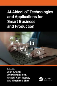 AI-Aided IoT Technologies and Applications for Smart Business Production