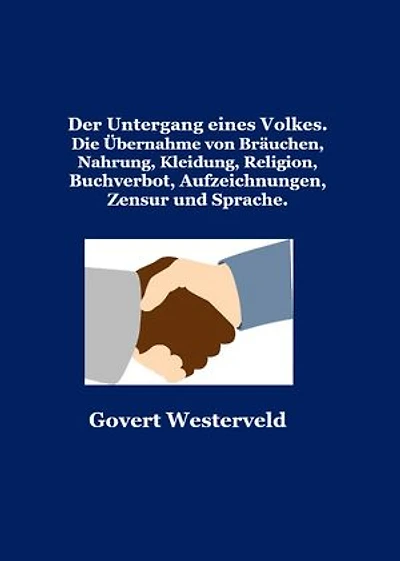 227 Der Untergang eines Volkes: Die Übernahme von Bräuchen, Nahrung, Kleidung, Religion, Buchverbot, Aufzeichnungen, Zensur und Sprache.