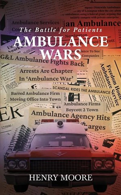 AMBULANCE WARS: The Battle for Patients