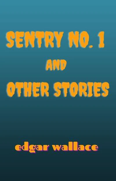 Sentry No. 1 and Other Stories