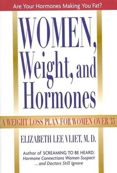 Women, Weight, and Hormones: A Weight-Loss Plan for Women Over 35