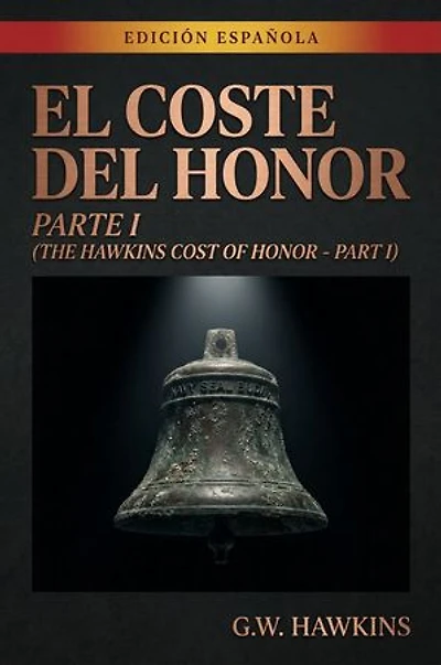 El Coste del Honor Parte I: The Hawkins Cost of Honor Part I