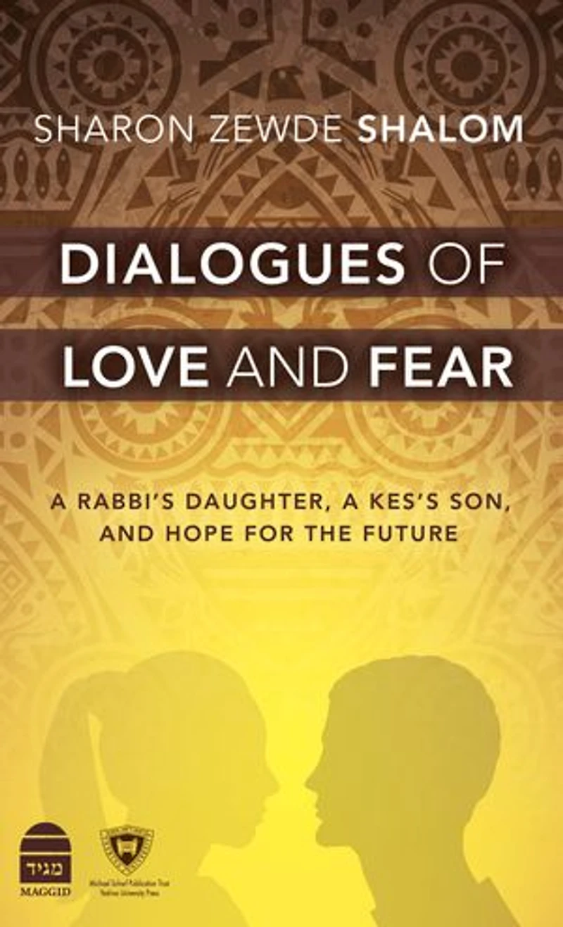 Dialogues of Love and Fear: a Rabbi's Daughter, Kes's Son, Hope for the Future