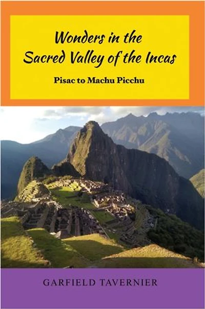 Wonders the Sacred Valley of Incas: Pisac to Machu Picchu