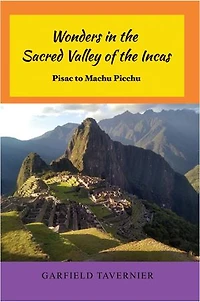 Wonders the Sacred Valley of Incas: Pisac to Machu Picchu
