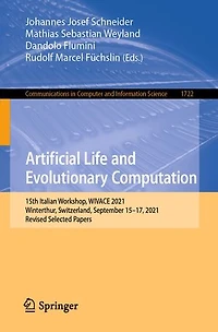Artificial Life and Evolutionary Computation: 15th Italian Workshop, WIVACE 2021, Winterthur, Switzerland, September 15-17, Revised Selected Papers