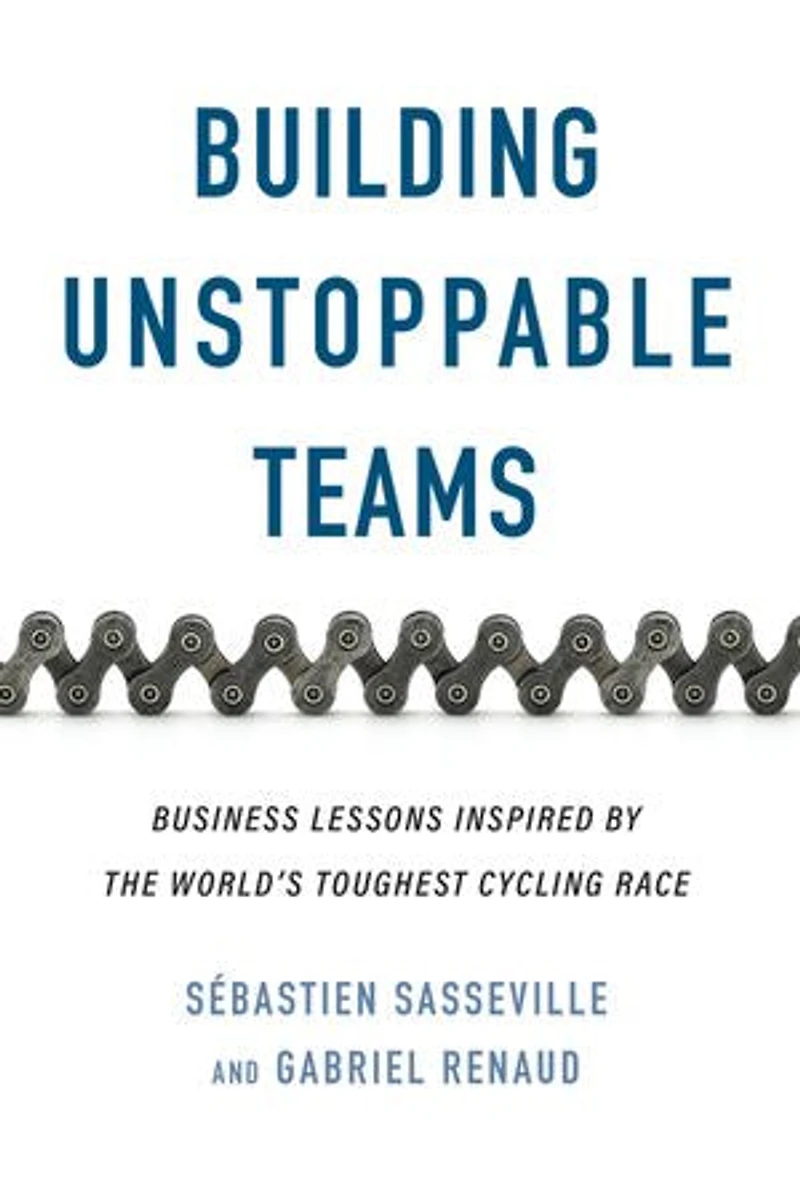 Building Unstoppable Teams: Business Lessons Inspired by the World’s Toughest Cycling Race