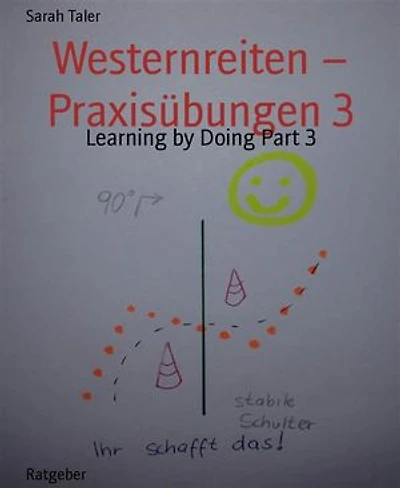 Westernreiten – Praxisübungen 3: Learning by Doing Part 3