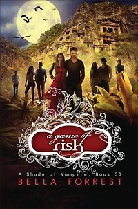 A Game of Risk: A Shade of Vampire Book 30