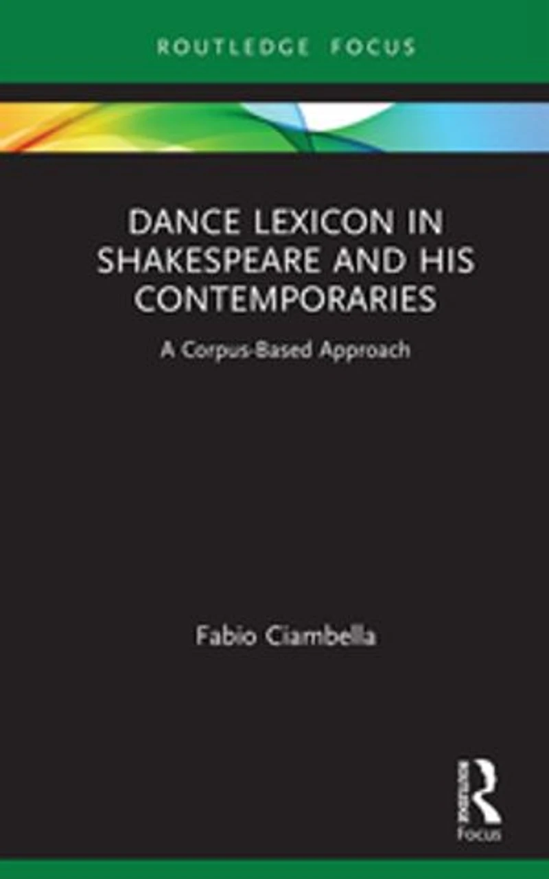 Dance Lexicon Shakespeare and His Contemporaries: A Corpus Based Approach