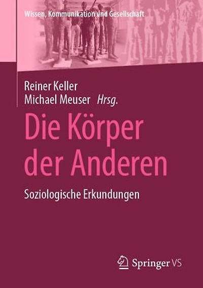 Die Körper der Anderen: Soziologische Erkundungen