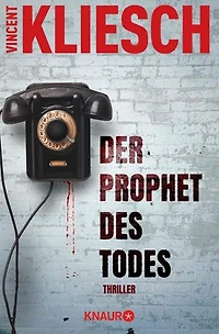 Der Prophet des Todes: Thriller | eBook-Neuausgabe. Band 3 und großes Finale der Serienmörder-Thriller-Reihe