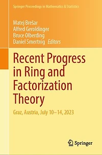 Recent Progress Ring and Factorization Theory: Graz, Austria, July 10-14, 2023