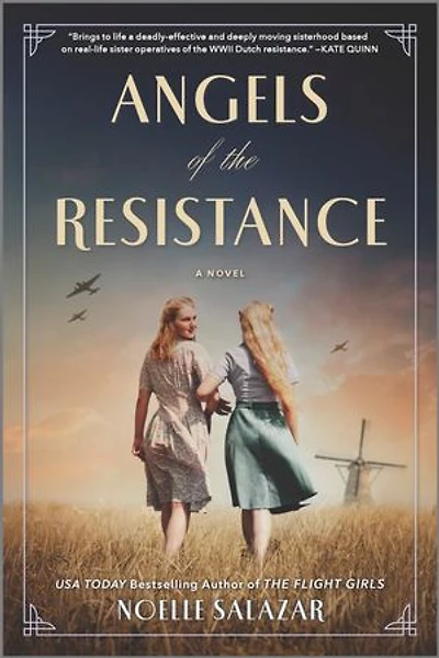 Angels of the Resistance: A Novel Sisterhood and Courage WWII