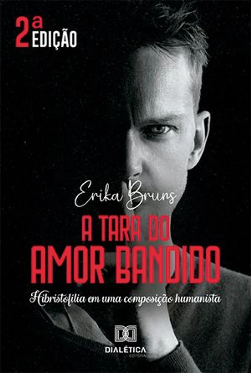 A tara do amor bandido: hibristofilia em uma composição humanista