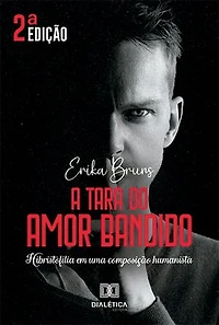 A tara do amor bandido: hibristofilia em uma composição humanista