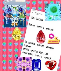 Libro senza parole: In .realtà senza parole intere, detto anche libro al radicchio senza radici