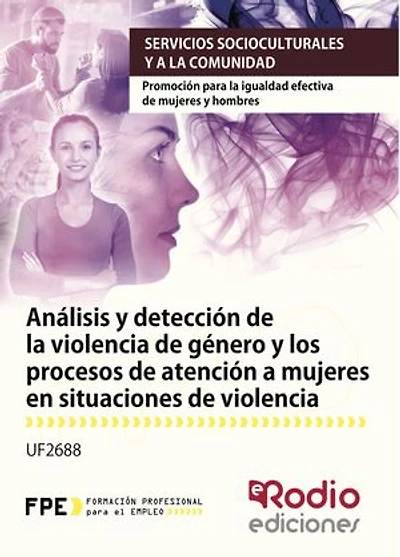 Análisis y detección de la violencia de género y los procesos de atención a mujeres en situaciones de violencia
