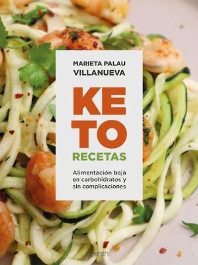 Keto recetas: Alimentación baja en carbohidratos y sin complicaciones