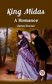 King Midas A Romance
