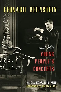 Leonard Bernstein and His Young People's Concerts