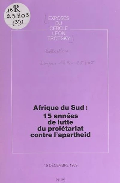 Afrique du Sud : 15 années de lutte du prolétariat contre l'apartheid: Exposé du Cercle Léon Trotsky du 15 décembre 1989