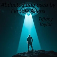 Abducted and Used by Female Aliens