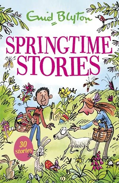 Springtime Stories: 30 Classic Tales