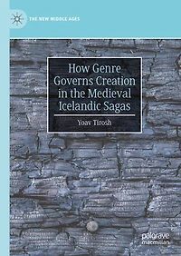 How Genre Governs Creation the Medieval Icelandic Sagas