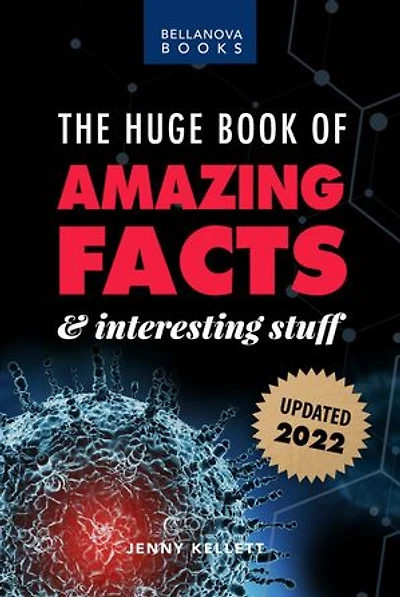 The Huge Book of Amazing Facts and Interesting Stuff 2022: Amazing Fact Books, #1