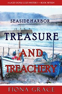 Treasure and Treachery (A Lacey Doyle Cozy Mystery—Book 15)