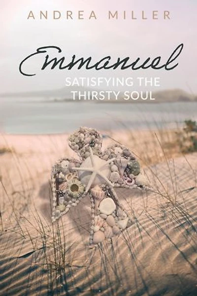 Emmanuel: Satisfying the Thirsty Soul