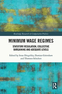 Minimum Wage Regimes: Statutory Regulation, Collective Bargaining and Adequate Levels