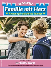 Familie mit Herz 200: Der falsche Freund