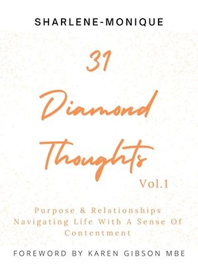31 Diamond Thoughts Vol.1: Purpose & Relationships Navigating Life With a Sense of Contentment