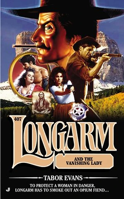 Longarm #407: and the Vanishing Lady