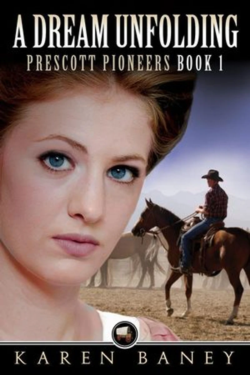 A Dream Unfolding: Prescott Pioneers Series, #1