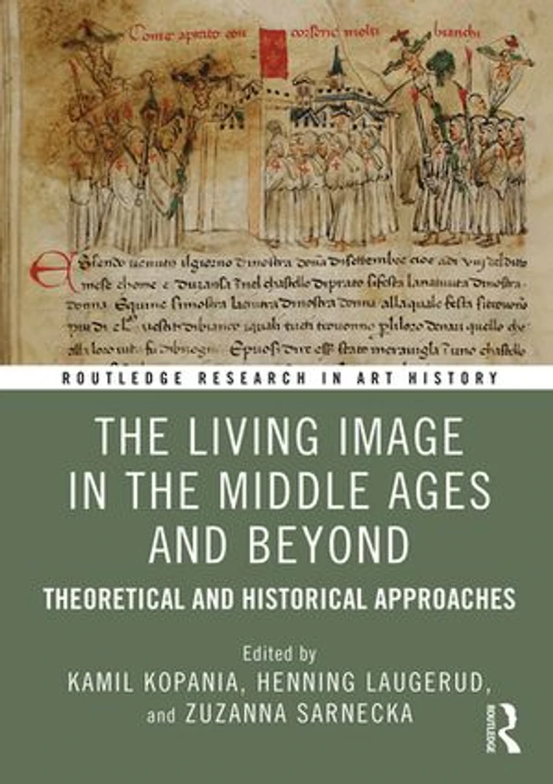 the Living Image Middle Ages and Beyond: Theoretical Historical Approaches