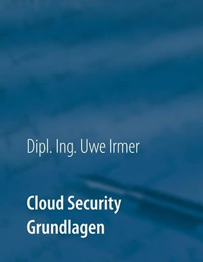 Cloud Security: Band 1 Grundlagen
