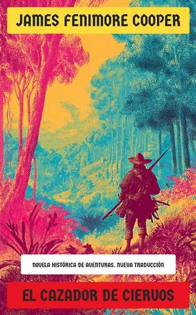 El Cazador de Ciervos: Novela histórica de aventuras