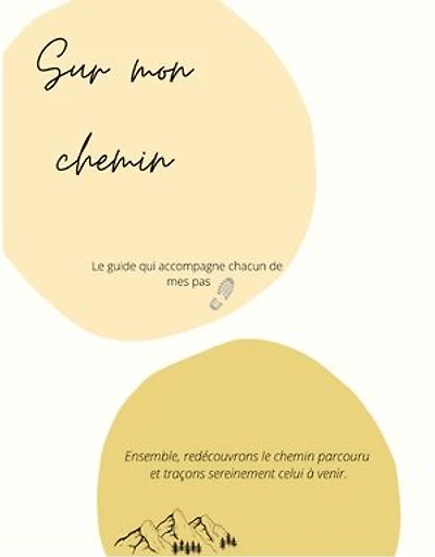 Sur Mon Chemin: Le guide qui accompagne chacun de mes pas