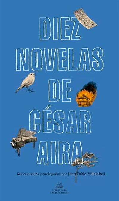 Diez novelas de César Aira