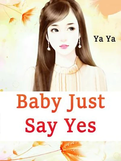 Baby, Just Say Yes: Volume 3