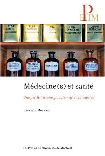 Médecine(s) et santé: une petite histoire globale, 19e-20e siècles