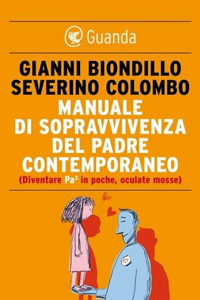 Manuale di sopravvivenza del padre contemporaneo