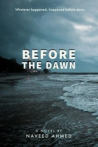 Before the dawn: Whatever Happened, Happened Before the Dawn