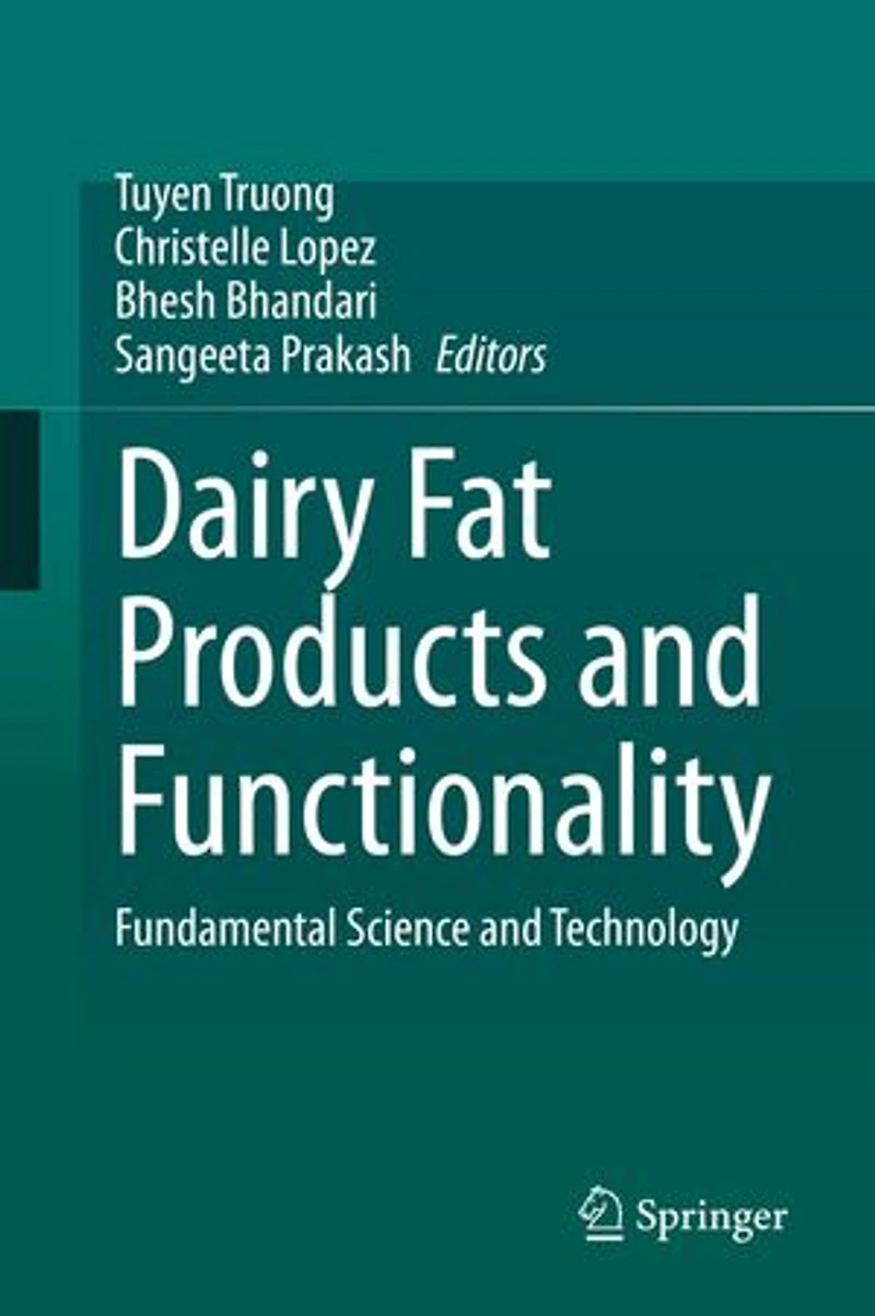 Dairy Fat Products and Functionality: Fundamental Science Technology