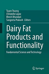Dairy Fat Products and Functionality: Fundamental Science Technology